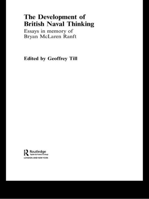 Geoffrey Till - Development of British Naval Thinking, E-bok