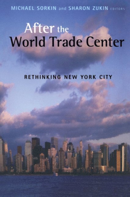 Sharon Zukin, Michael Sorkin - After the World Trade Center, E-bok