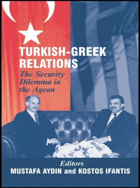 Kostas Ifantis, Mustafa Aydin - Turkish-Greek Relations, E-bok