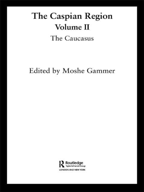 Moshe Gammer - Caspian Region, Volume 2, E-bok