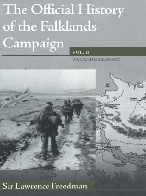 Lawrence Freedman - Official History of the Falklands Campaign, Volume 2, E-bok