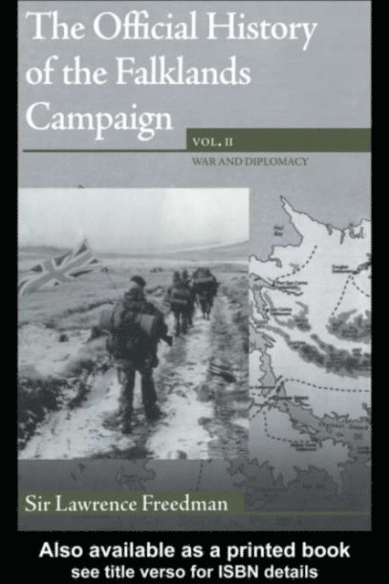 Lawrence Freedman - Official History of the Falklands Campaign, Volume 2, E-bok