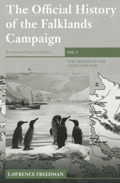 Lawrence Freedman - Official History of the Falklands Campaign, Volume 1, E-bok