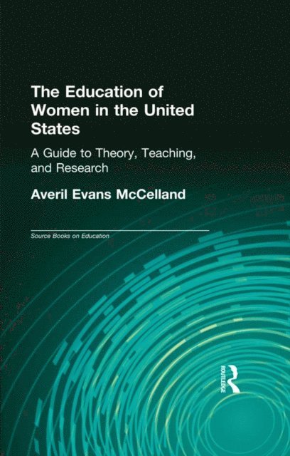 Averil Evans McClelland - Education of Women in the United States, E-bok