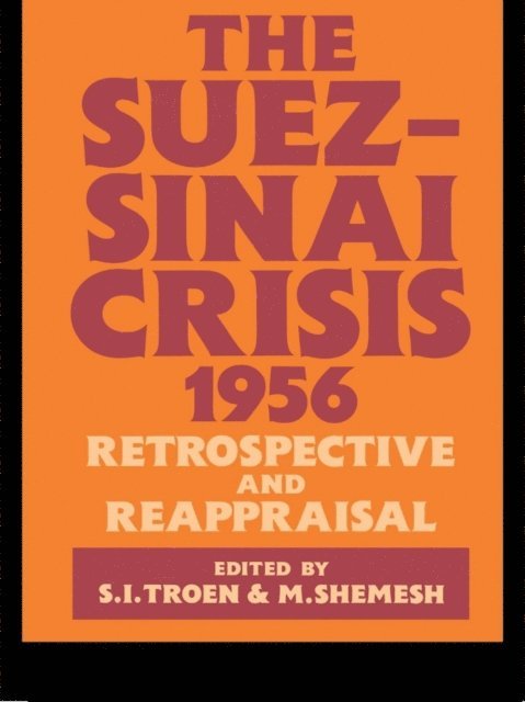 Selwyn Illan Troen, Moshe Shemesh - Suez-Sinai Crisis, E-bok
