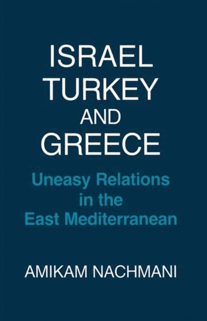 Amikam Nachmani - Israel, Turkey and Greece, E-bok