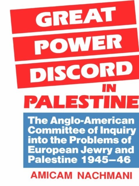Amikam Nachmani - Great Power Discord in Palestine, E-bok