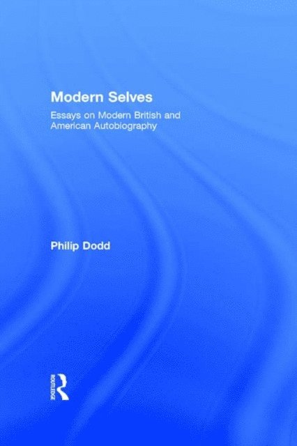 Philip Dodd - Modern Selves, E-bok