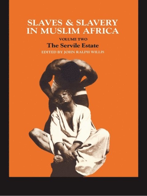 John Ralph Willis - Slaves and Slavery in Africa, E-bok