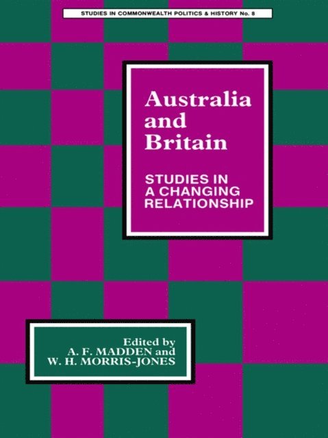 W. H. Morris-Jones, A. F. Madden - Australia and Britain, E-bok