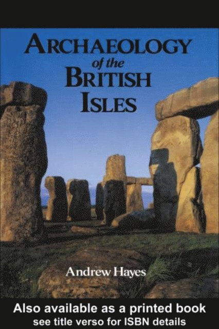 Andrew Hayes, Mr Andrew R M Hayes - Archaeology of the British Isles, E-bok