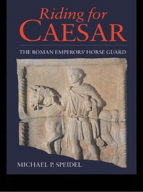 Micheal P. Speidel - Riding for Caesar, E-bok