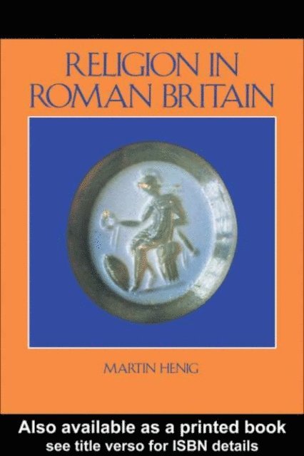 Martin Henig, Mr Martin Henig - Religion in Roman Britain, E-bok. Tillgänglighet: Lägg i varukorg