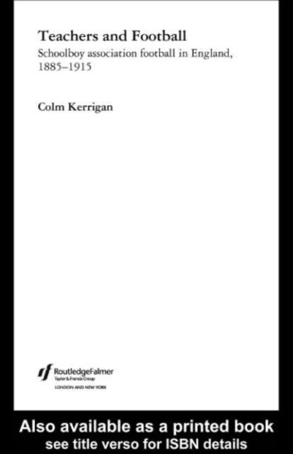 Colm Kerrigan - Teachers and Football, E-bok