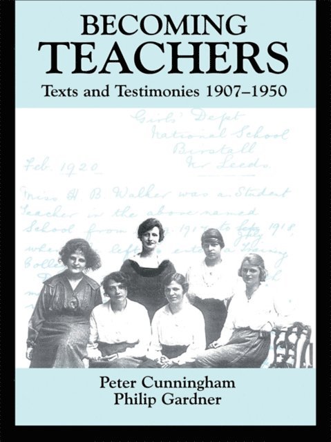 Philip Gardner, Peter Cunningham - Becoming Teachers, E-bok