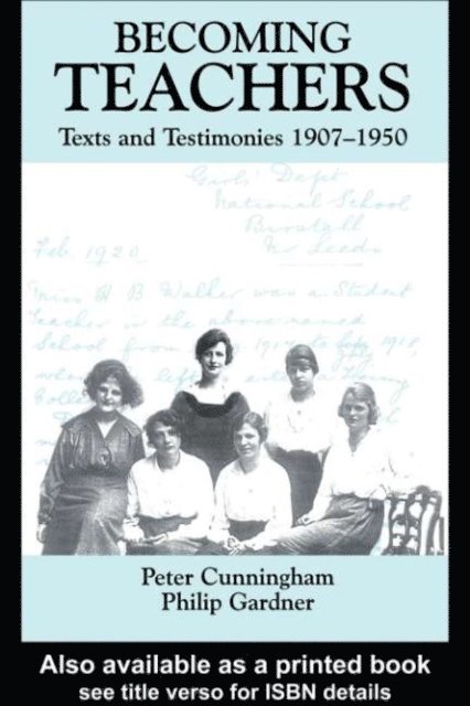 Philip Gardner, Peter Cunningham - Becoming Teachers, E-bok