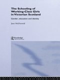 The Schooling of Working-Class Girls in Victorian Scotland