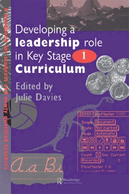 Julie Davies - Developing a Leadership Role Within the Key Stage 1 Curriculum, E-bok
