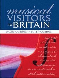 Peter Gordon - Musical Visitors to Britain, E-bok