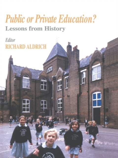 Richard Aldrich - Public or Private Education?, E-bok