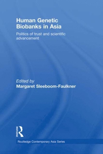 Margaret Sleeboom-Faulkner - Human Genetic Biobanks in Asia, E-bok