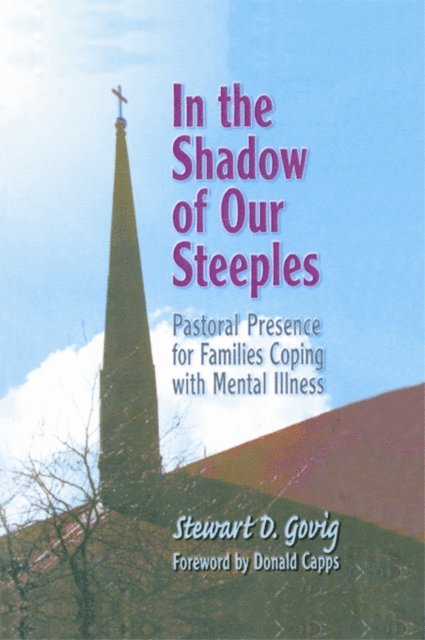 Stewart D. Govig *Deceased* - In the Shadow of Our Steeples, E-bok