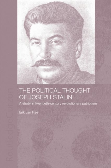 Erik van Ree - Political Thought of Joseph Stalin, E-bok