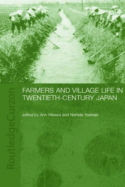 Ann Waswo, Yoshiaki Nishida - Farmers and Village Life in Japan, E-bok