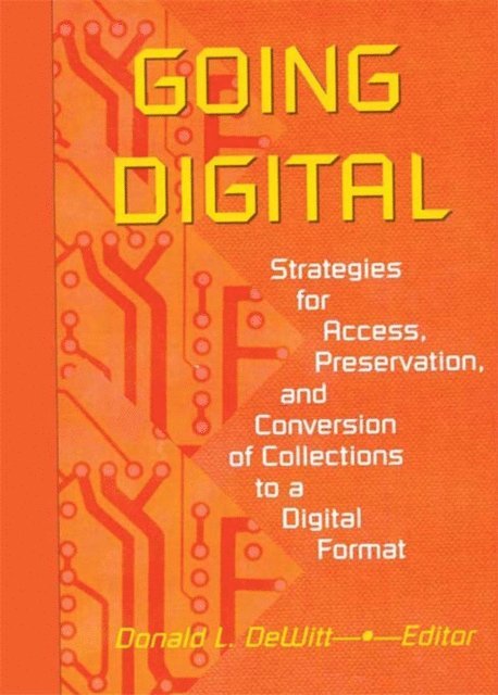 Donald L Dewitt - Going Digital, E-bok