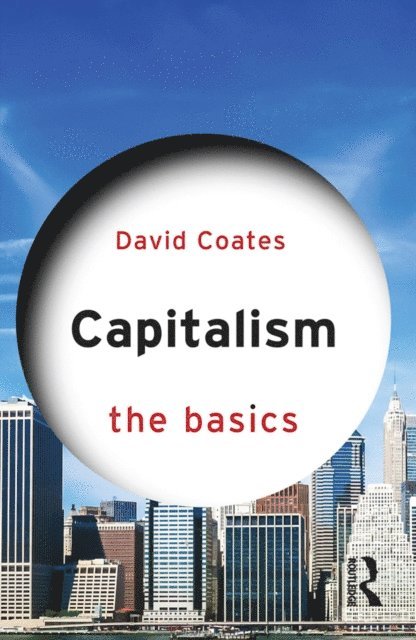 David Coates - Capitalism: The Basics, E-bok
