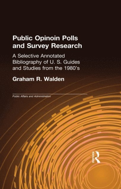 Graham R. Walden - Public Opinion Polls and Survey Research, E-bok