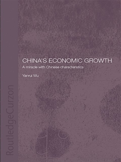 Yanrui Wu - China's Economic Growth, E-bok