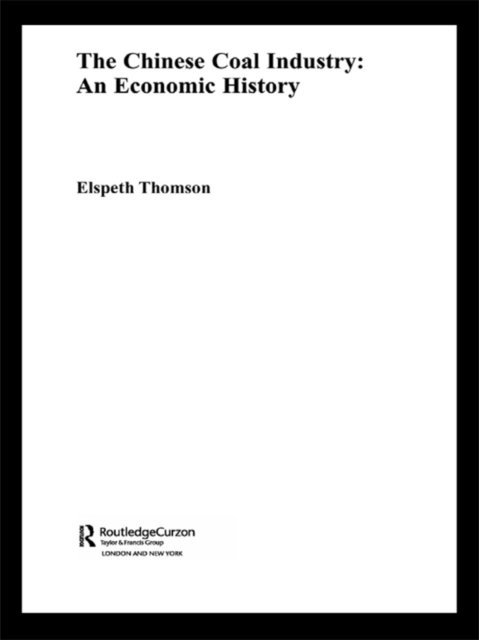Elspeth Thomson - Chinese Coal Industry, E-bok