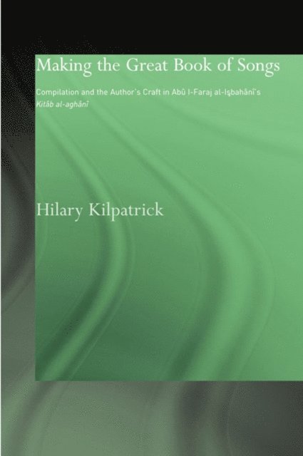 Hilary Kilpatrick - Making the Great Book of Songs, E-bok