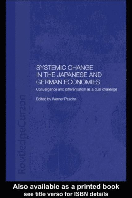 Werner Pascha - Systemic Changes in the German and Japanese Economies, E-bok