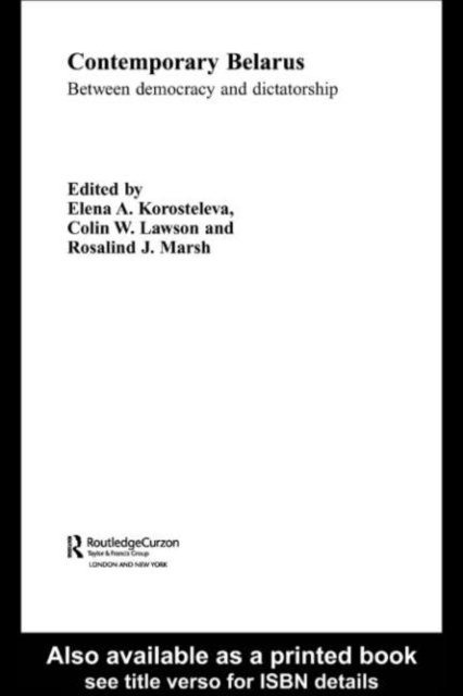 Rosalind Marsh, Colin Lawson, Elena Korosteleva - Contemporary Belarus, E-bok