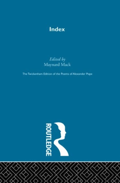 Butt John, Maynard Mack - Twickenham Edition of the Poems of Alexander Pope, E-bok