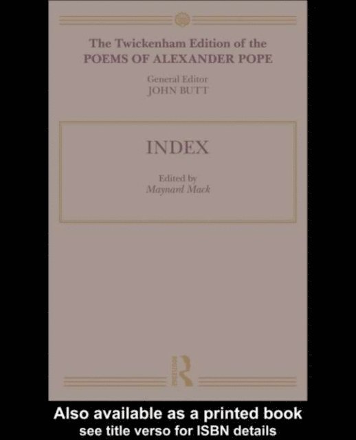 Butt John, Maynard Mack - Twickenham Edition of the Poems of Alexander Pope, E-bok