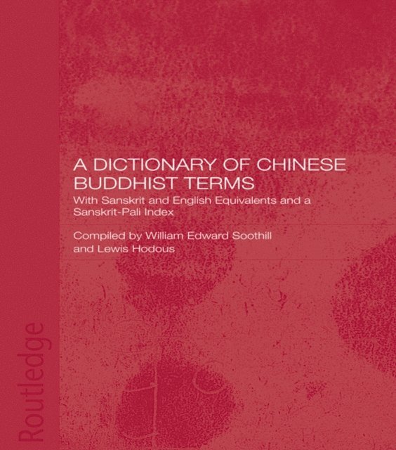 William E. Soothill, Lewis Hodous - Dictionary of Chinese Buddhist Terms, E-bok. Tillgänglighet: Lägg i varukorg