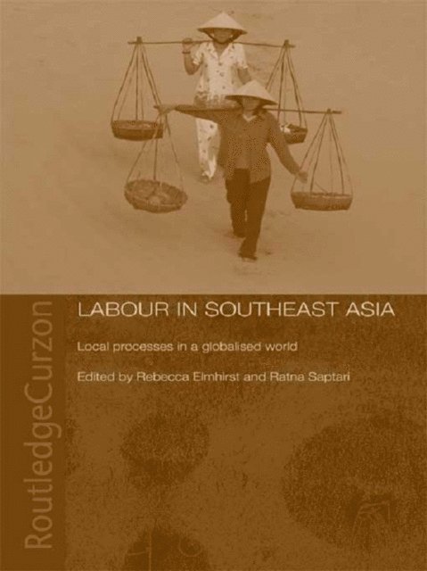 Ratna Saptari, Becky Elmhirst - Labour in Southeast Asia, E-bok