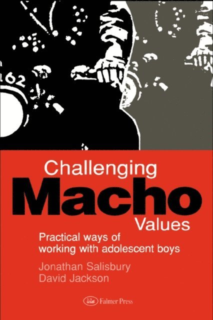 David Jackson, Jonathan Salisbury - Challenging Macho Values, E-bok