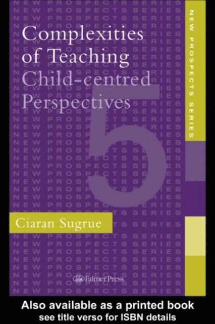 Ciaran Sugrue - Complexities of Teaching, E-bok