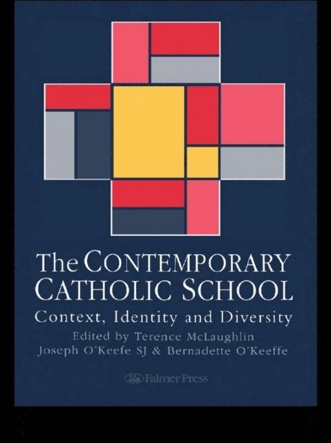 Joseph O'Keefe, Terence McLaughlin - Contemporary Catholic School, E-bok