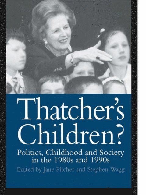 Stephen Wagg, Jane Pilcher, Dr Jane Pilcher - Thatcher's Children?, E-bok
