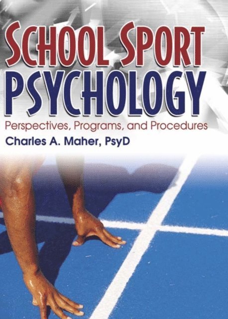 Charles A Maher - School Sport Psychology, E-bok