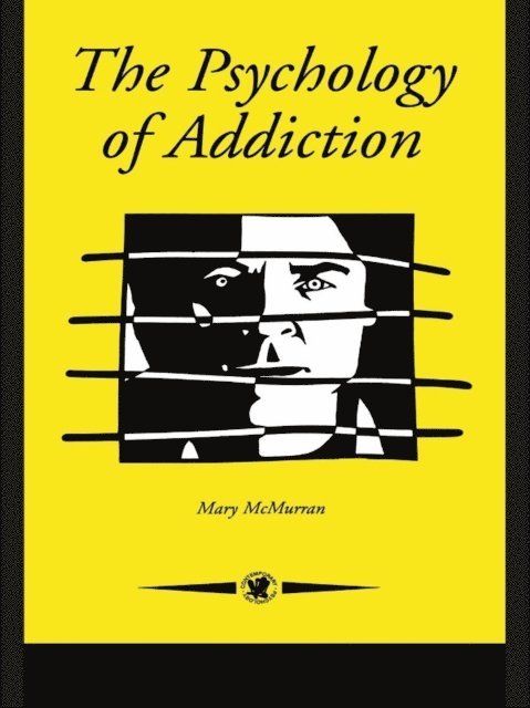 Mary McMurran - Psychology Of Addiction, E-bok