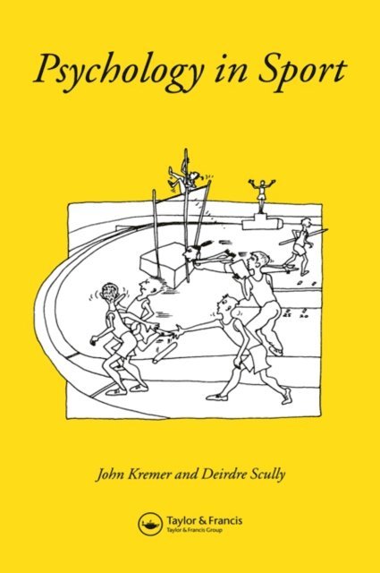 Deirdre Scully, John M.D Kreme - Psychology In Sport, E-bok