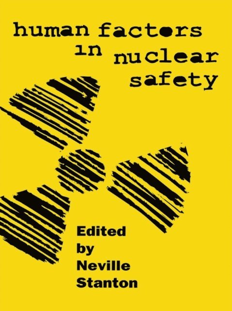 Neville A. Stanton - Human Factors in Nuclear Safety, E-bok