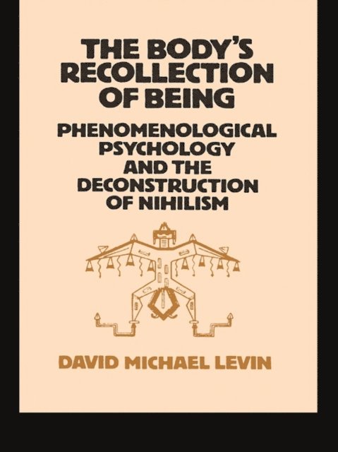 David Michael Levin - Body's Recollection of Being, E-bok
