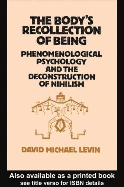 David Michael Levin - Body's Recollection of Being, E-bok